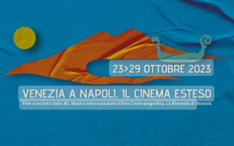 Venezia a Napoli: arriva il cinema esteso, parte la XIII edizione all’insegna della multiculturalità